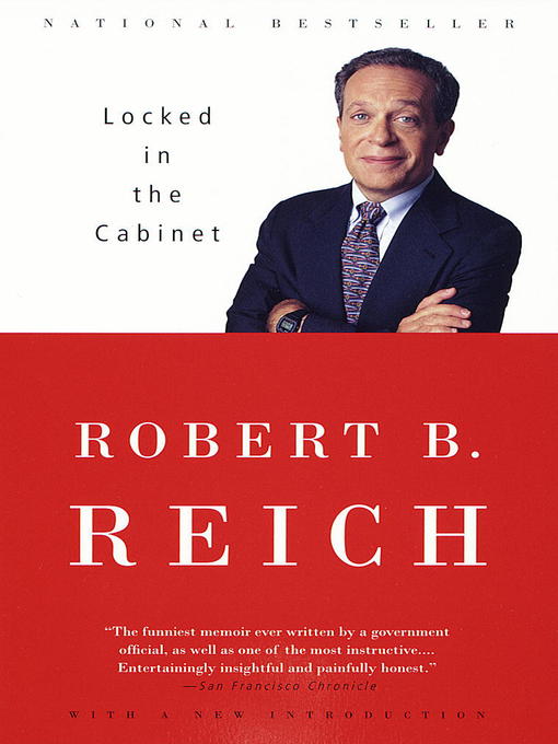Title details for Locked in the Cabinet by Robert B. Reich - Available